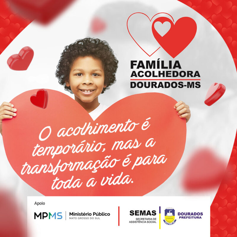 Dourados: inscrições para participar do “Família Acolhedora” terminam hoje; veja como fazer