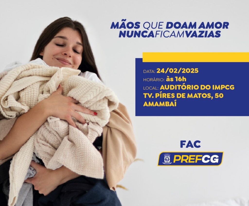 “Mãos que doam amor nunca ficam vazias” é tema da  edição 2025 da Campanha do Agasalho do FAC